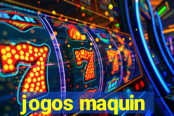 jogos maquin