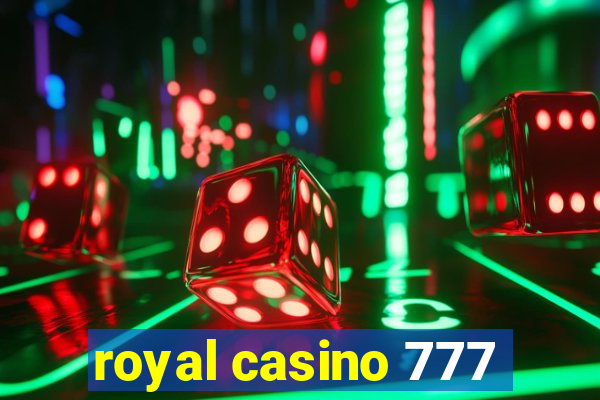 royal casino 777