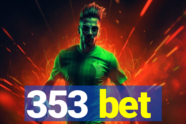 353 bet