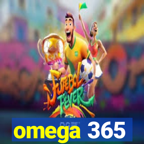 omega 365