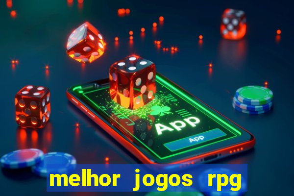 melhor jogos rpg para android