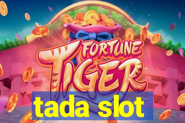 tada slot