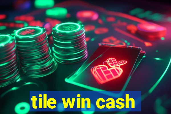 tile win cash