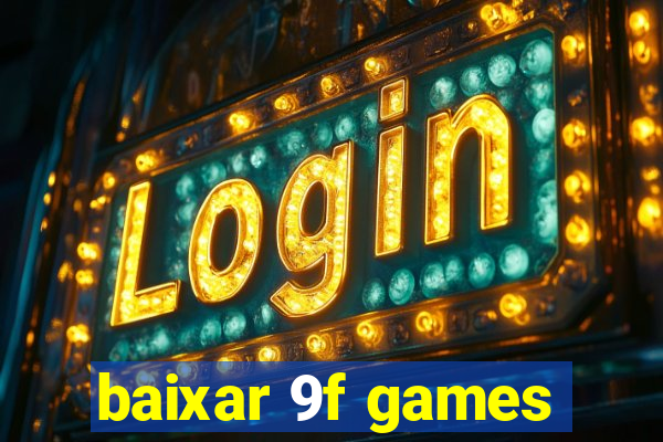 baixar 9f games