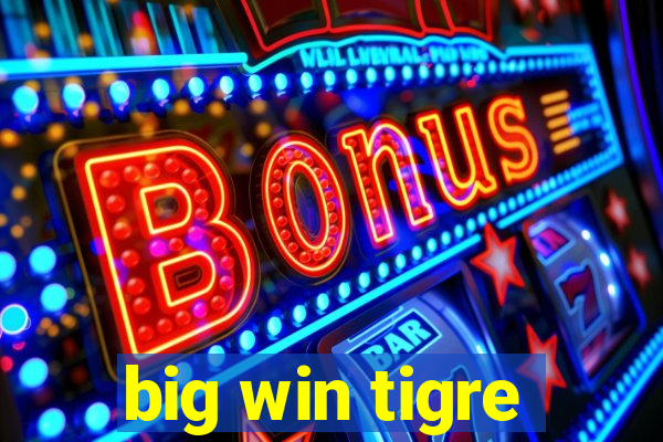 big win tigre