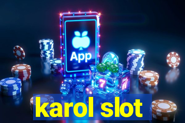 karol slot