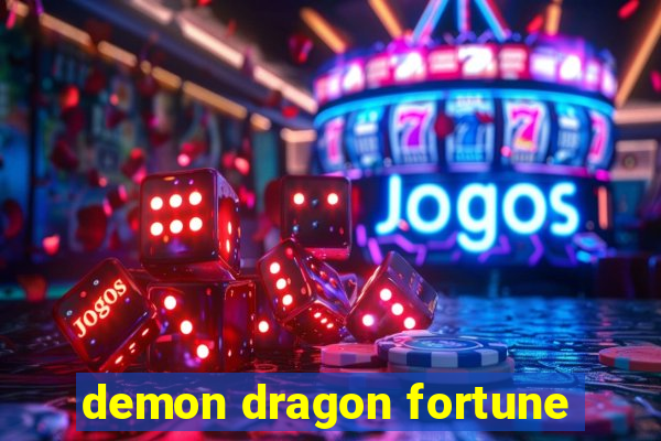 demon dragon fortune