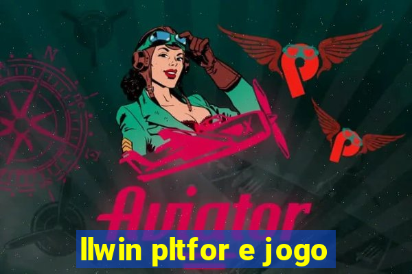 llwin pltfor e jogo