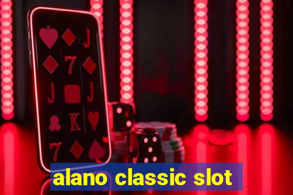 alano classic slot