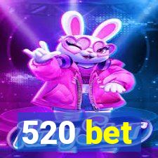 520 bet