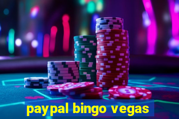 paypal bingo vegas