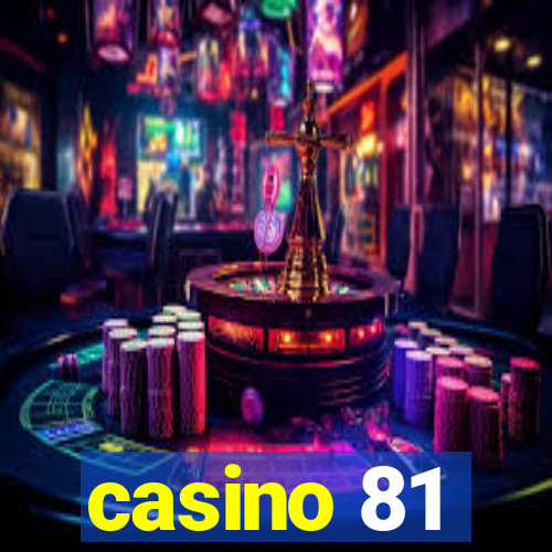 casino 81