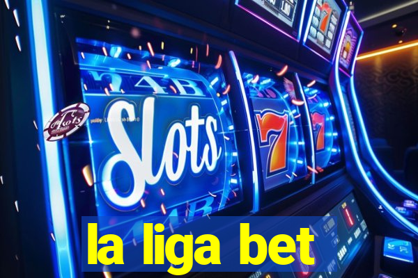 la liga bet