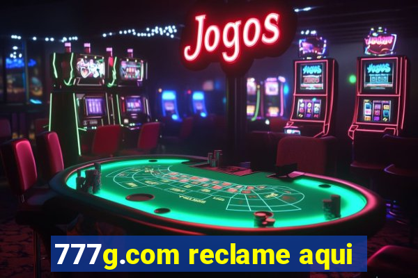 777g.com reclame aqui