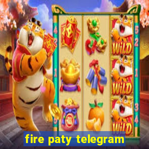 fire paty telegram