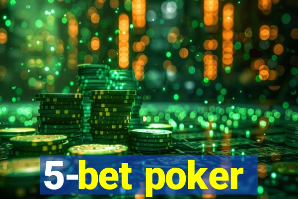 5-bet poker