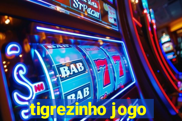 tigrezinho jogo