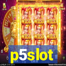 p5slot