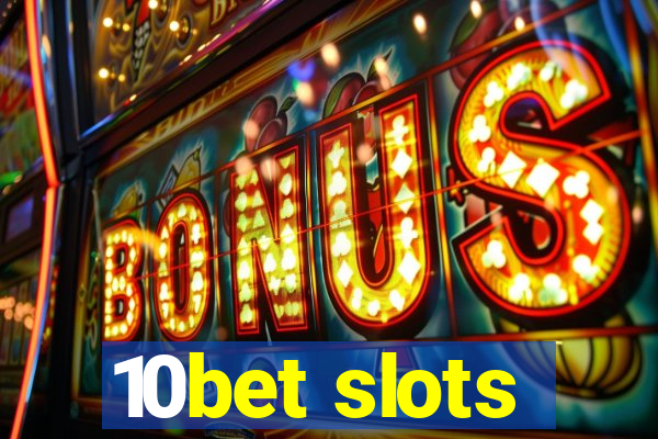 10bet slots