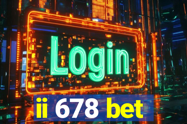 ii 678 bet