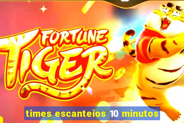 times escanteios 10 minutos