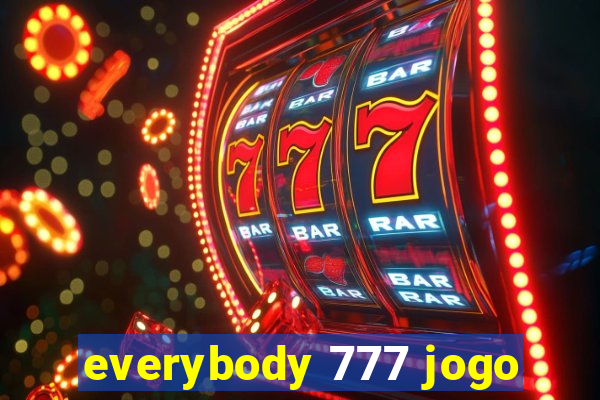 everybody 777 jogo