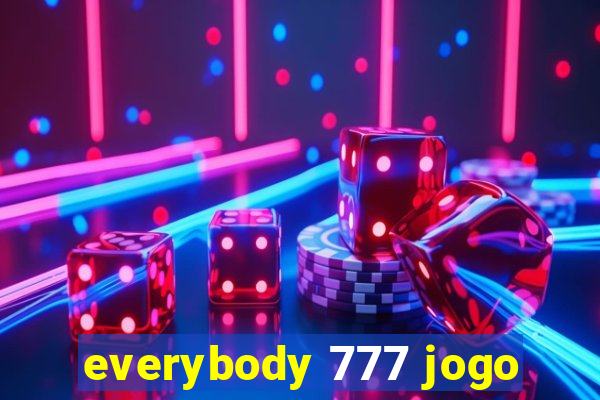 everybody 777 jogo