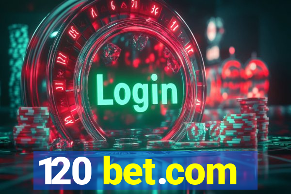 120 bet.com