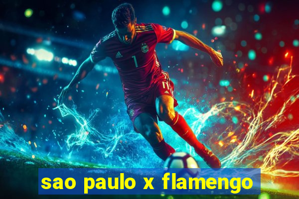 sao paulo x flamengo