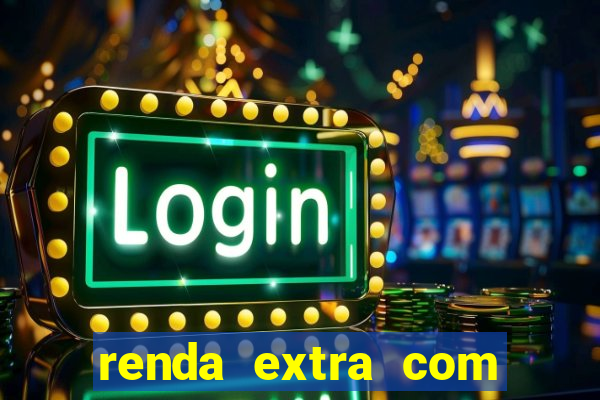 renda extra com pouco investimento