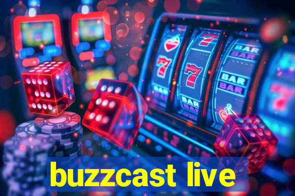 buzzcast live