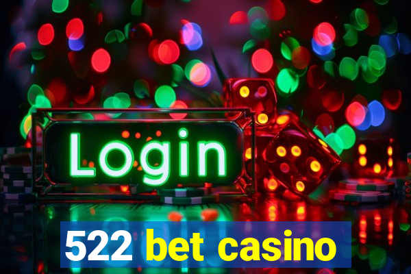 522 bet casino