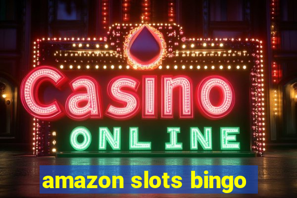 amazon slots bingo