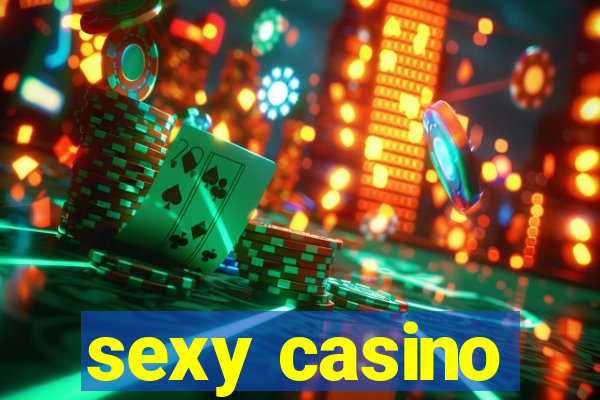 sexy casino