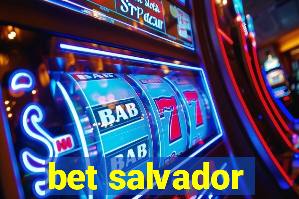 bet salvador