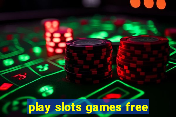 play slots games free