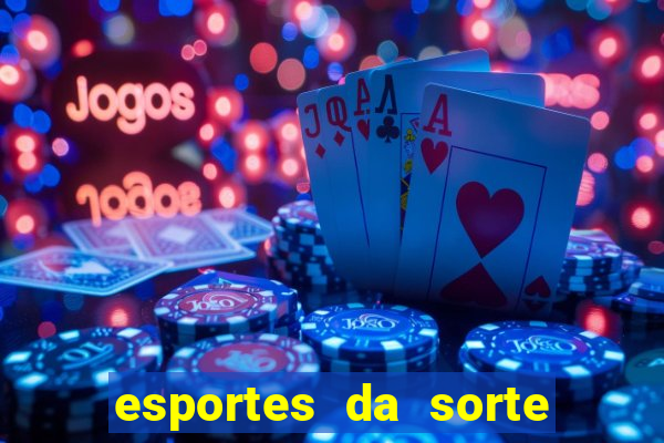 esportes da sorte como jogar