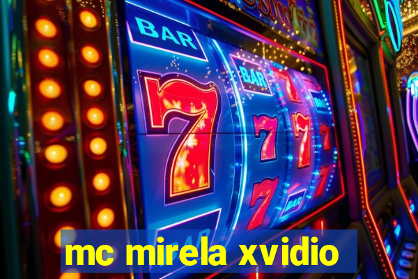 mc mirela xvidio