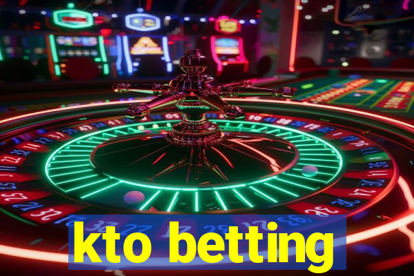 kto betting