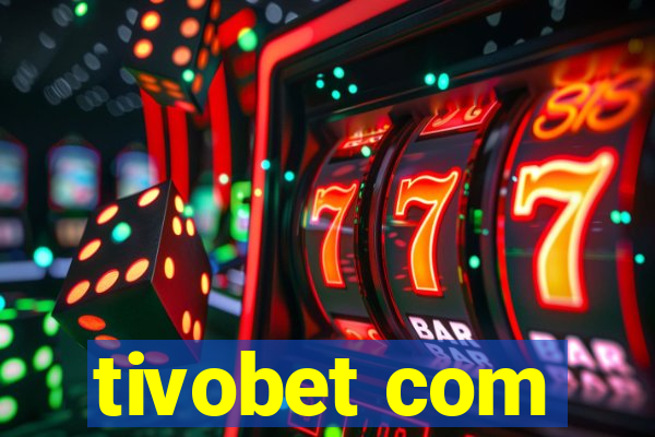 tivobet com