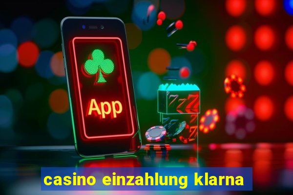 casino einzahlung klarna