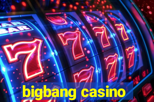 bigbang casino