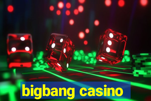 bigbang casino