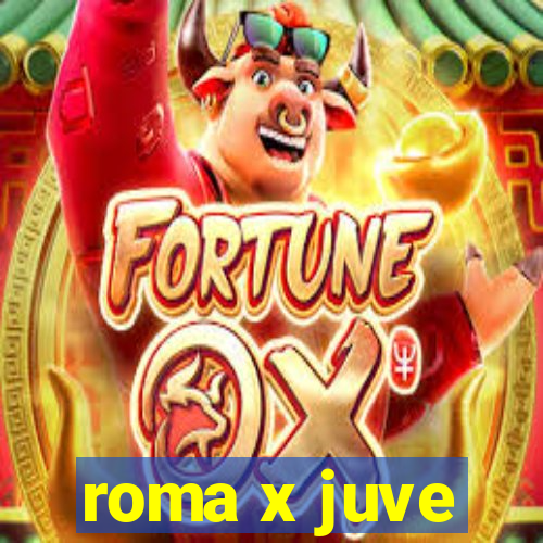 roma x juve