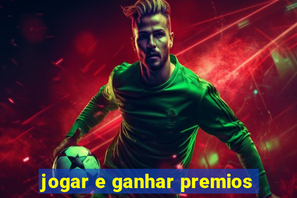 jogar e ganhar premios