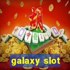 galaxy slot