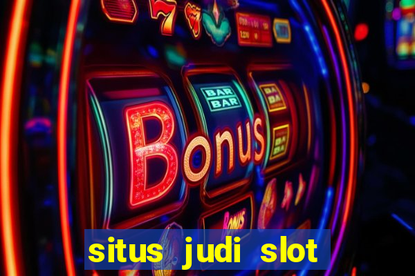 situs judi slot online terpercaya 2023