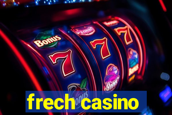 frech casino