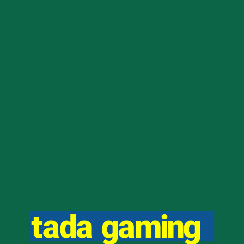 tada gaming