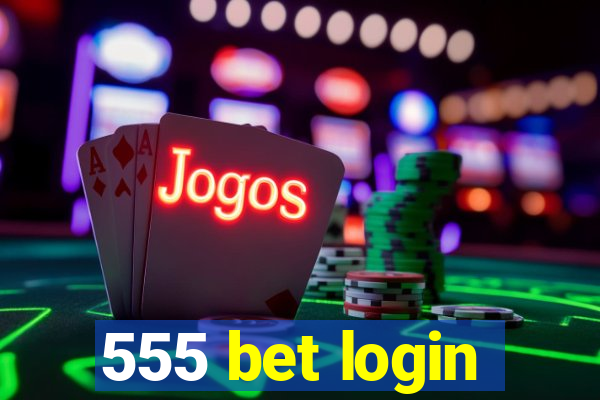 555 bet login